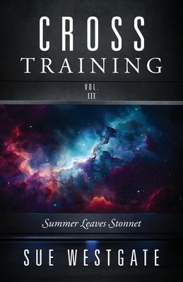 Cross Training Vol. III: Summer Leaves Stonnet