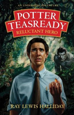 Potter Teasready - Reluctant Hero