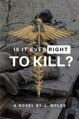 Is It Ever Right to Kill?