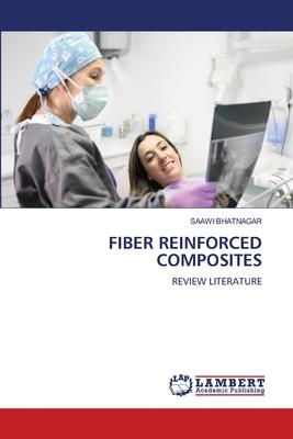 Fiber Reinforced Composites