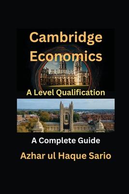 Cambridge Economics A Level Qualification: A Complete Guide