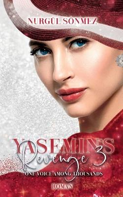 Yasemin’s Revenge 3: One Voice Among Thousands