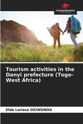 Tourism activities in the Danyi prefecture (Togo-West Africa)