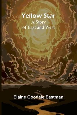 Yellow Star: A Story of East and West