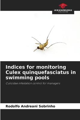 Indices for monitoring Culex quinquefasciatus in swimming pools