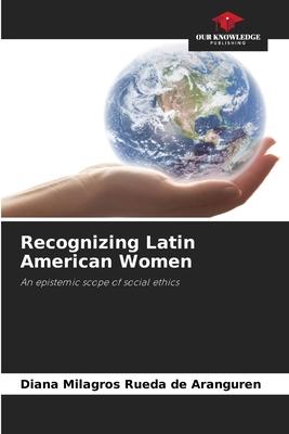 Recognizing Latin American Women