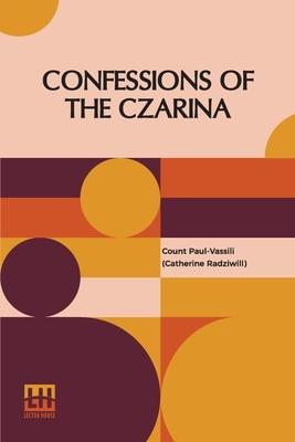 Confessions Of The Czarina