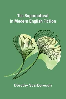 The Supernatural in Modern English Fiction