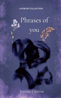 Phrases Of You