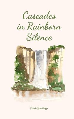 Cascades in Rainborn Silence