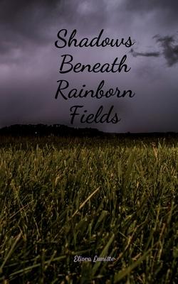 Shadows Beneath Rainborn Fields