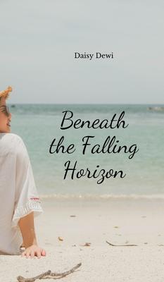 Beneath the Falling Horizon