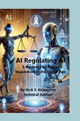 AI Regulating AI: A Blueprint for Ethical Regulations in the Digital Age