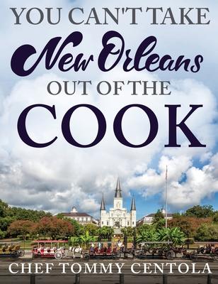 You Can’t Take New Orleans Out of the Cook