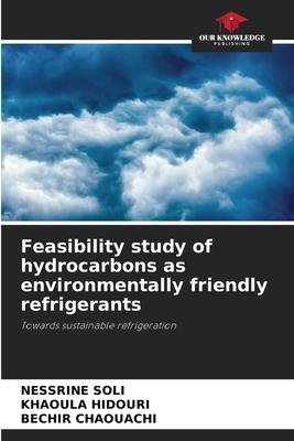 Feasibility study of hydrocarbons as environmentally friendly refrigerants