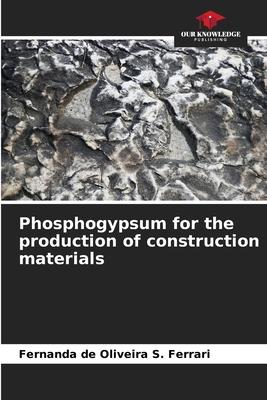 Phosphogypsum for the production of construction materials