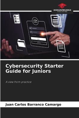 Cybersecurity Starter Guide for Juniors