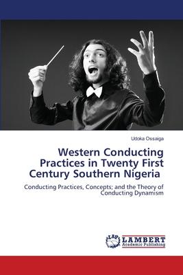 Western Conducting Practices in Twenty First Century Southern Nigeria