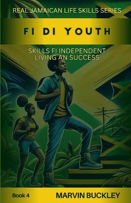 Fi di Youth: Skills fi Independent Living an Success