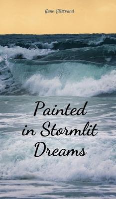 Painted in Stormlit Dreams