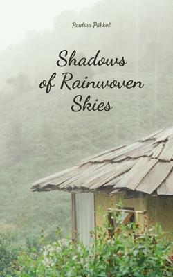 Shadows of Rainwoven Skies