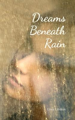 Dreams Beneath Rain