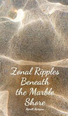 Zonal Ripples Beneath the Marble Shore