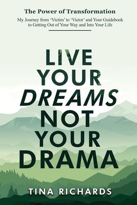 Live Your Dreams Not Your Drama