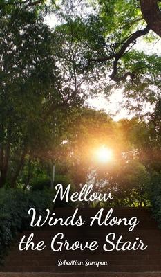 Mellow Winds Along the Grove Stair