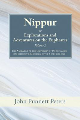 Nippur, or, Explorations and Adventures on the Euphrates, Volume 2