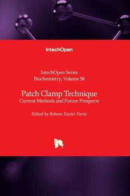 Patch Clamp Technique - Current Methods and Future Prospects