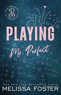 Playing Mr. Perfect: Clay Braden (Special Edition)