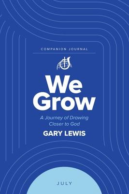 We Grow Companion Journal: A Journey of Drawing Closer to God - July