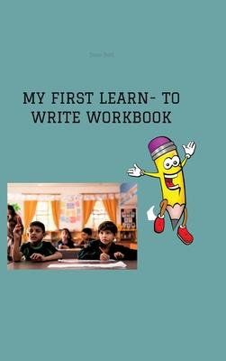 My First Learn- To Write Workbook