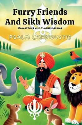 Furry Friends and Sikh Wisdom: Animal Tales with Timeless Lessons