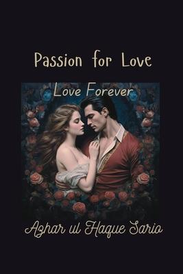 Passion for Love: Love Forever