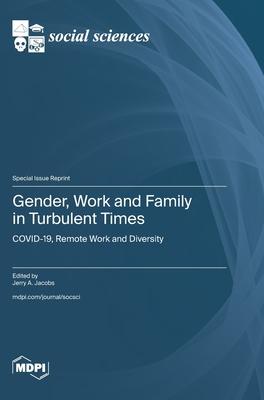 Gender, Work and Family in Turbulent Times: COVID-19, Remote Work and Diversity