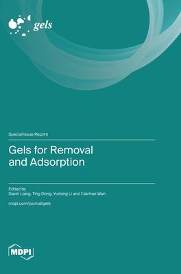 Gels for Removal and Adsorption