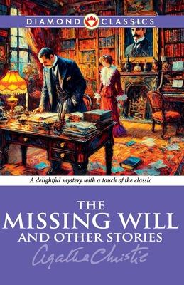 The Missing Will And Other Stories