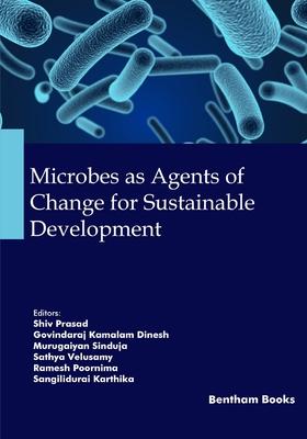 Microbes as Agents of Change for Sustainable Development