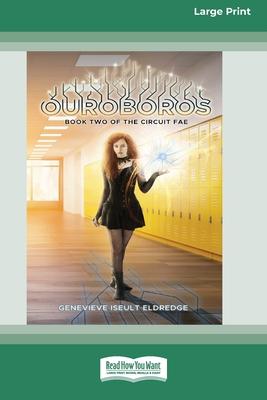 Ouroboros (Circuit Fae #2) (16pt Large Print Format)