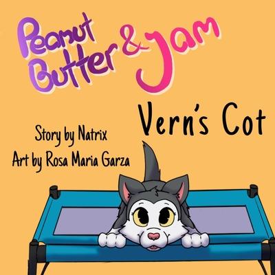 Peanut Butter and Jam: Vern’s Cot