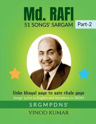 Md. RAFI 51 SONGS’ SARGAM, Part-2: Songs’ Lyrics in English and Notations in SRGM