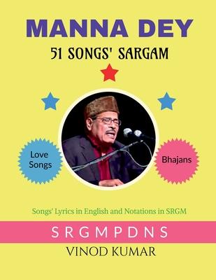 Manna Dey 51 Songs’ Sargam: Songs’ Lyrics in English and Notations in SRGM