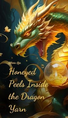 Honeyed Peels Inside the Dragon Yarn