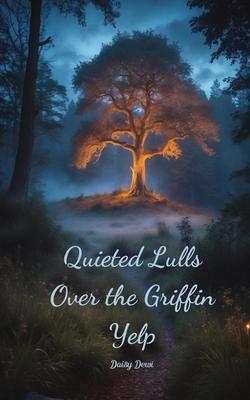 Quieted Lulls Over the Griffin Yelp