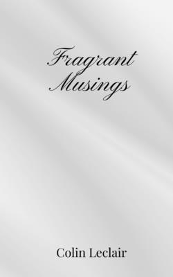 Fragrant Musings