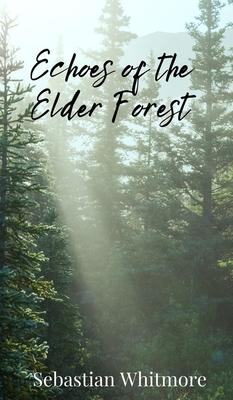 Echoes of the Elder Forest