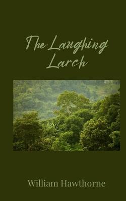 The Laughing Larch