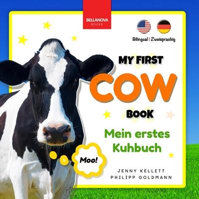 My First Cow Book Mein Erstes Kuhbuch: Fun Facts & Activities about Cows in English & German